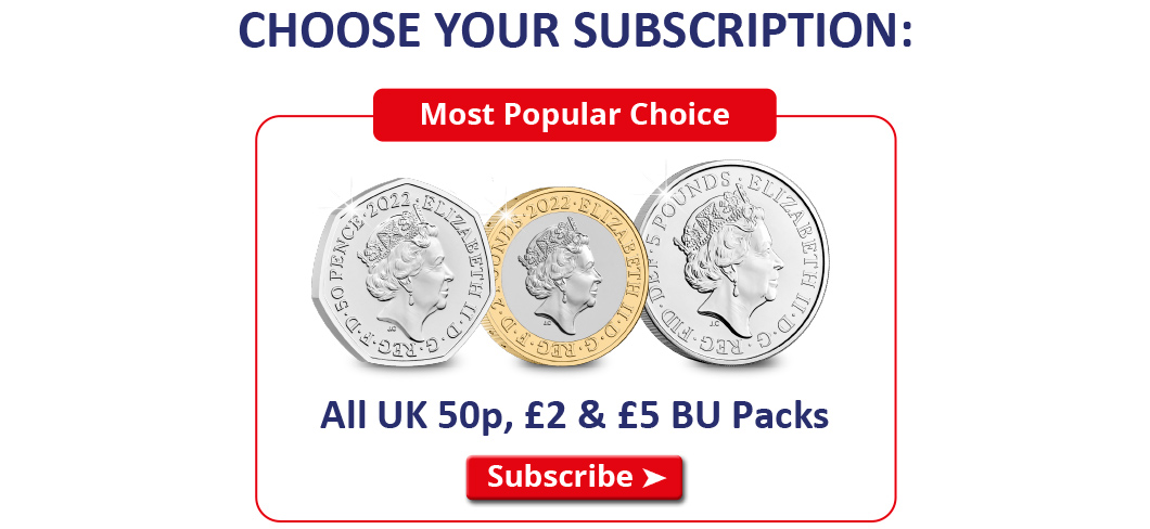 Choose your subscription: All UK 50p, £2 & £5 BU Packs
