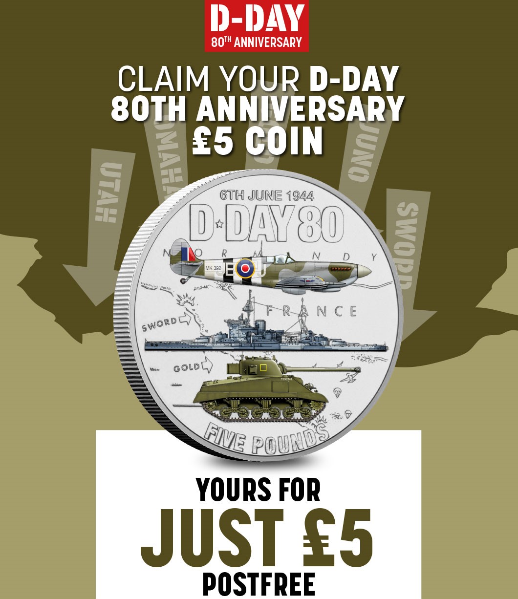 Claim your D-Day 80th Anniversary £5 Coin. Yours for just £5 Postfree.