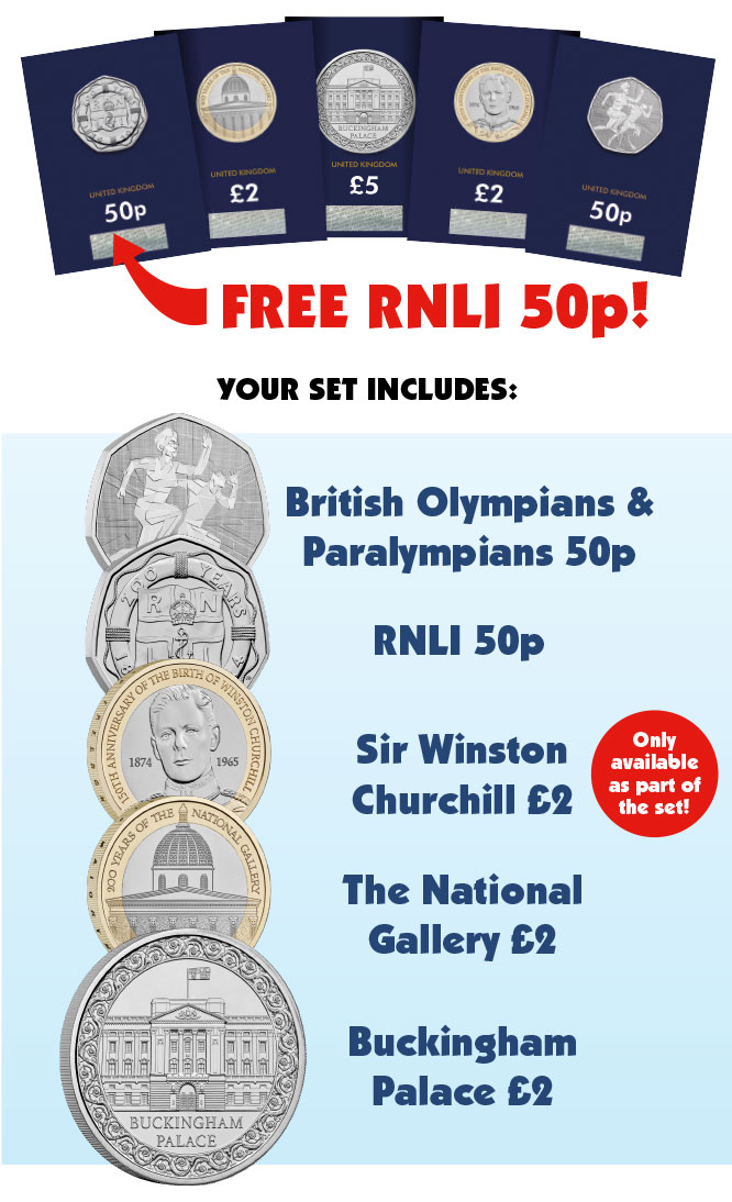 FREE RNLI 50p! Your set includes: British Olympics & Paralympians 50p, RNLI 50p, Sir Winston Chruchill £2 (Only available as part of the set), the National Gallery £2, and the Buckingham Palace £2.