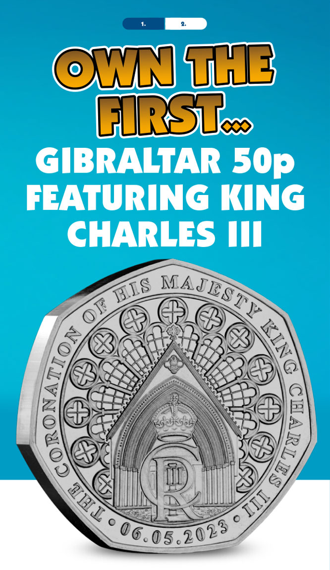 Own the first... Gibraltar 50p featuring King Charles III